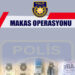 Makas Operasyonu kapsamında bir kişi tutuklandı