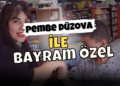 Pembe Düzova ile Bayram Özel