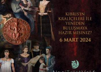 “ORTA ÇAĞDA KIBRIS’IN KADINLARI-KIBRIS’IN KADIN KAHRAMANLARI” SERGİSİ 6 MART’TA NACİ TALAT VAKFI’NDA AÇILIYOR