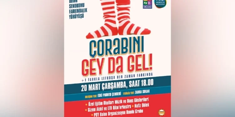 LEFKOŞA’DA “ÇORABINI GEY DA GEL” DOWN SENDROMU FARKINDALIK YÜRÜYÜŞÜ YAPILACAK